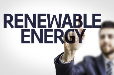 Business man pointing the text: Renewable Energy