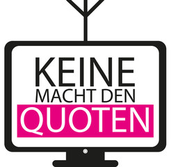 Keine Macht Den Quoten