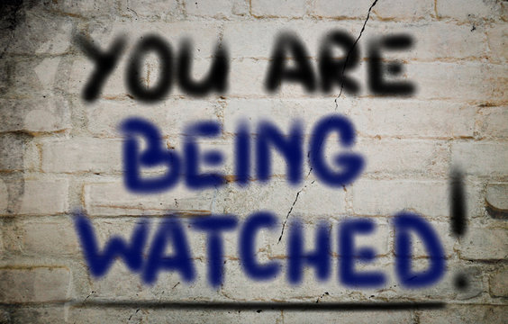 You Are Being Watched Concept