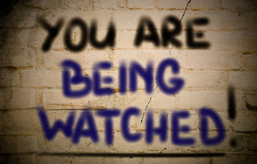 You Are Being Watched Concept