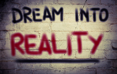 Dream Into Reality Concept