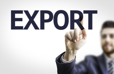 Business man pointing to transparent board with text: Export