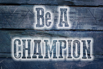 Be A Champion Concept