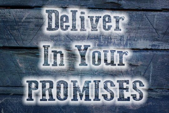 Deliver On Your Promises Concept