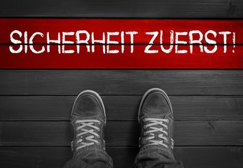 Sicherheit zuerst!