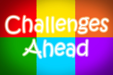 Fototapeta premium Challenges Ahead Concept