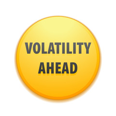 Volatility Ahead