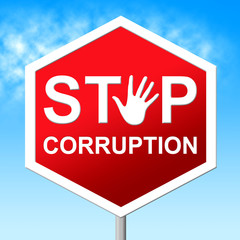 Stop Corruption Indicates Warning Sign And Bribery