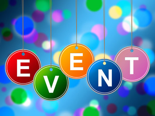 Event Events Indicates Functions Experiences And Ceremonies
