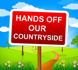 Hands Off Countryside Represents Go Away And Picturesque