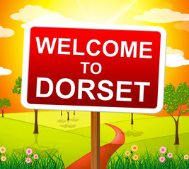 Welcome To Dorset Represents United Kingdom And Uk