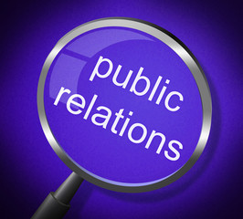Public Relations Means Press Release And Magnification