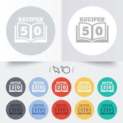 Cookbook sign icon. 50 Recipes book symbol.
