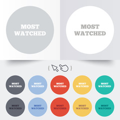 Most watched sign icon. Most viewed symbol.