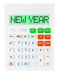 Calculator with NEW YEAR on display isolated on white
