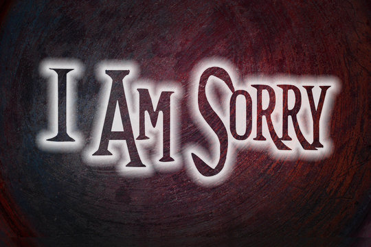 I Am Sorry Concept