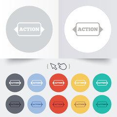 Action sign icon. Motivation button with arrow.