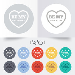 Be my Valentine sign icon. Heart Love symbol.