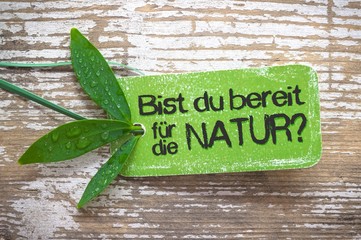 Sind sie bereit für die Natur?