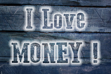 I Love Money Concept