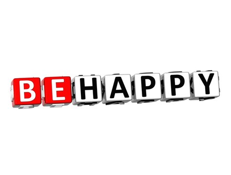 3D Word Be Happy on white background