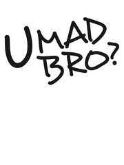 Comic Cartoon Text U Mad Bro