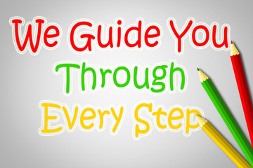 We Guide You Through Every Step Concept