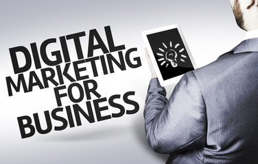 Business man with the text Digital Marketing for Business