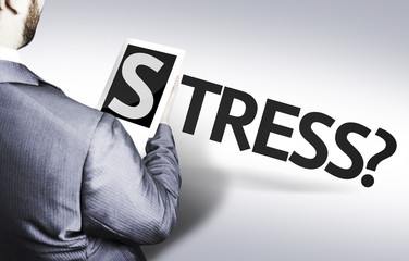 Business man with the text Stress? in a concept image