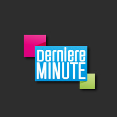 dernière minute