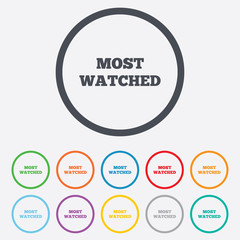 Most watched sign icon. Most viewed symbol.