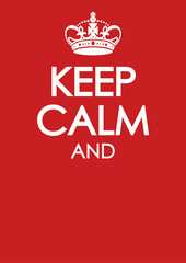 keep calm poster template with similar crown vector