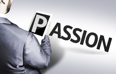 Business man with the text Passion in a concept image