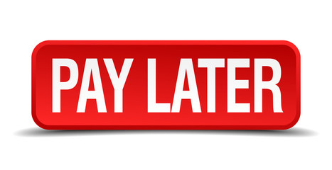 Pay later red 3d square button isolated on white