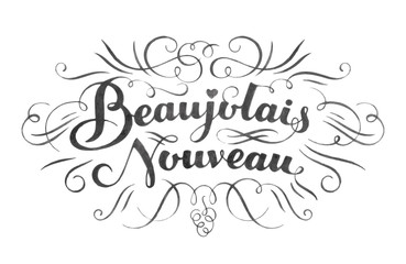 Beaujolais nouveau hand lettering. Typographical vector backgrou - obrazy, fototapety, plakaty
