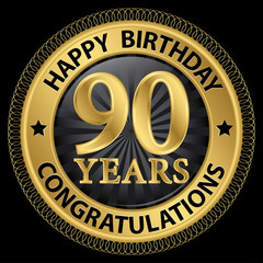 90 years happy birthday congratulations gold label, vector illus