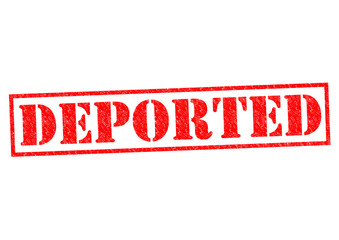 DEPORTED