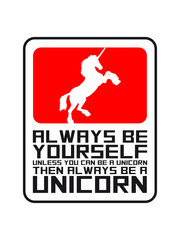 Design Logo always be yourself unicorn