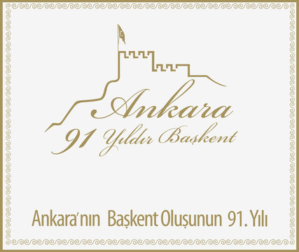 Ankara'nın başkent oluşunun 91. yılı