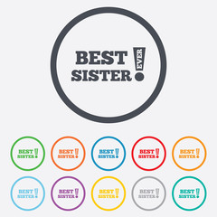 Best sister ever sign icon. Award symbol.
