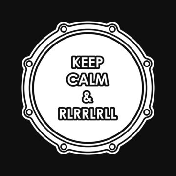 Snare drum with Keep calm and rlrrlrll inscription. Vector eps8