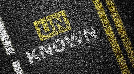 Known Not Unknown on the road