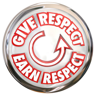 Give to Earn Respect Words White Button How to Win Reverence Hon
