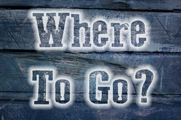 Where To Go Concept