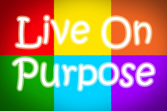 Live On Purpose Concept