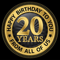 20 years happy birthday to you from all of us gold label,vector