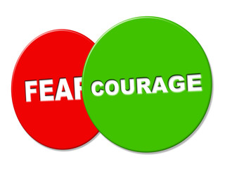 Courage Sign Represents Determination Gutsiness And Braveness