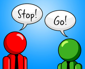 Stop Go Shows Warning Sign And Danger
