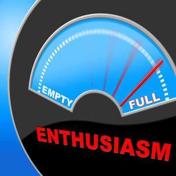 Full Of Enthusiasm Represents Do It Now And Brimming