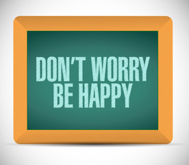 Fototapeta premium dont worry be happy. sign illustration